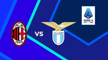 بث مباشر مباراة لاتسيو والميلان الان في الدوري الايطالي بجودة عالية.. لحظه بلحظه